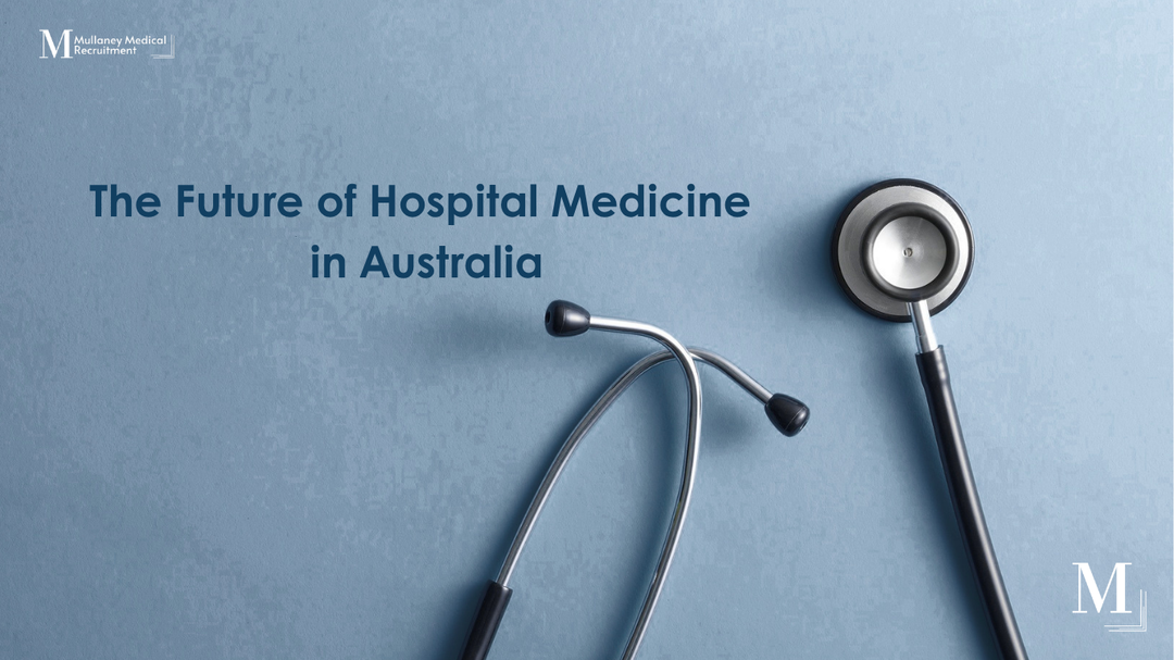 Future of Hospital Medicine Australia 2026 | Workforce Trends & Careers